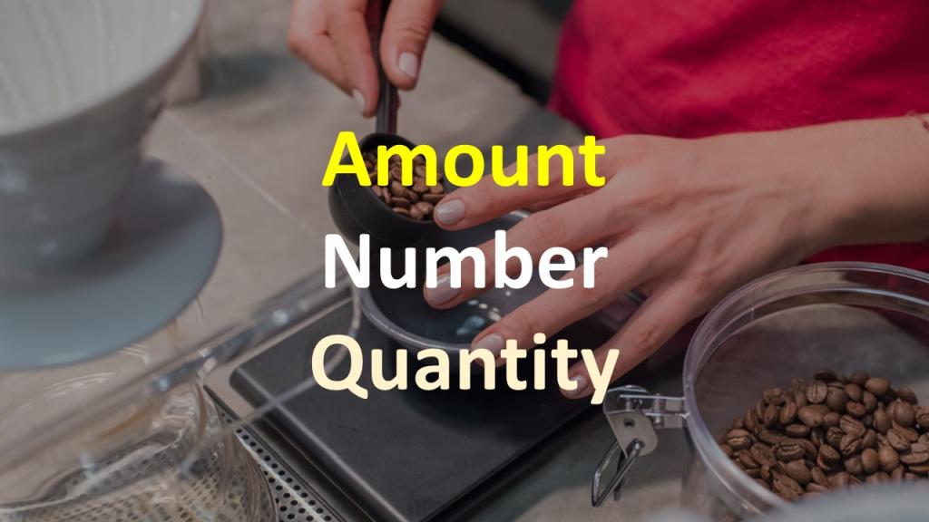 Amount vs. Number vs. Quantity